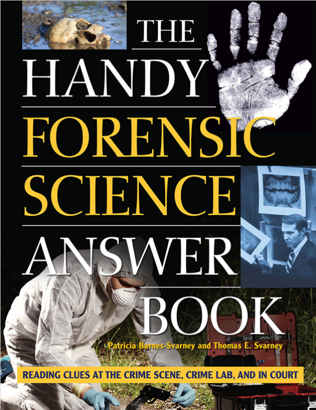 The Handy Forensic Science Answer Book